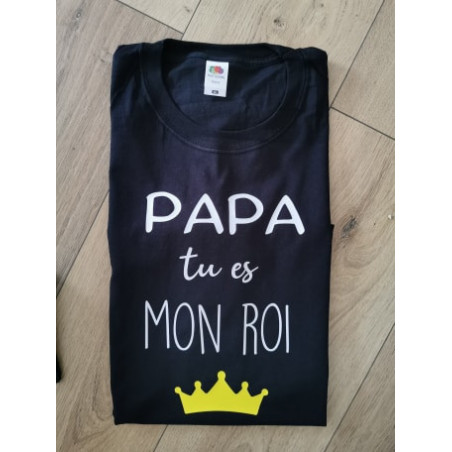 Tee shirt Papa tu es mon roi