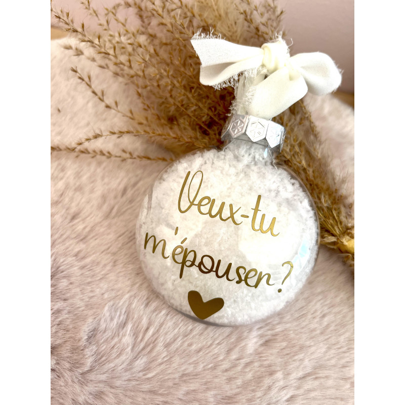 Boule de Noël « Veux-tu m’épouser ? »...