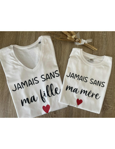 Duo tee shirt jamais sans ma fille/mère
