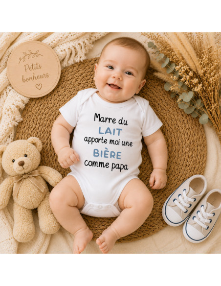 Body bébé "Marre du lait, apporte-moi une bière comme papa"