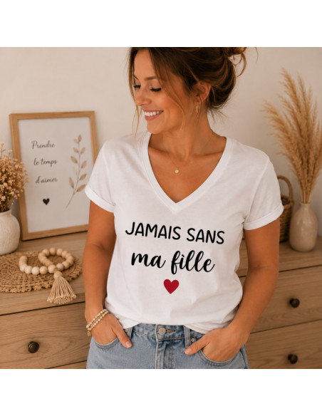 T-shirt adulte « Jamais sans ma fille »