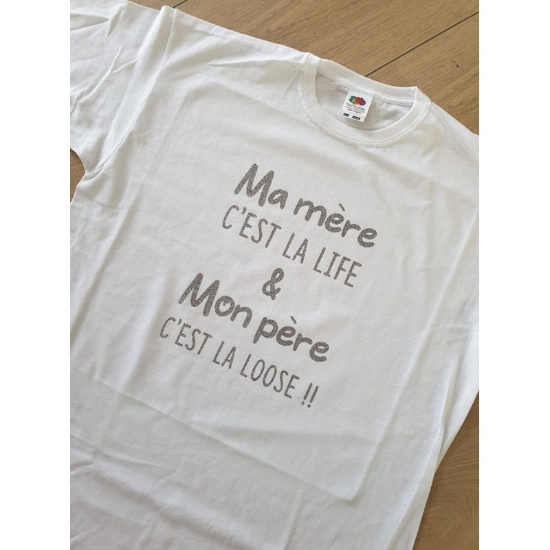 Tee shirt Enfant "Ma mère c'est la life mon père c'est la loose"